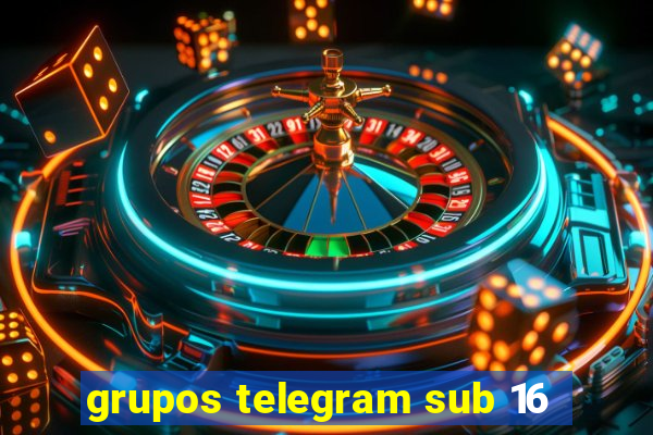 grupos telegram sub 16